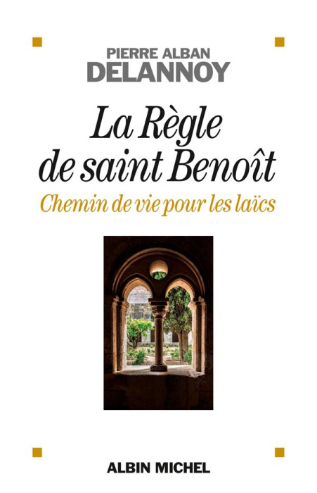 Emprunter La Règle de Saint-Benoît, chemin de vie pour les laïcs livre