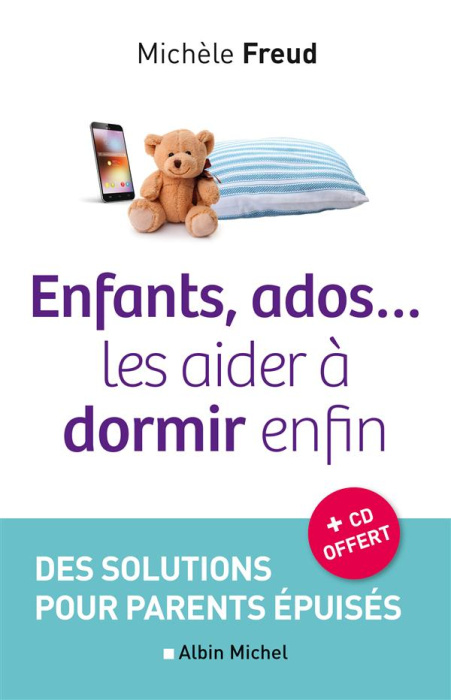 Emprunter Enfants, ados... Les aider à dormir enfin. Des solutions pour parents épuisés, avec 1 CD audio livre