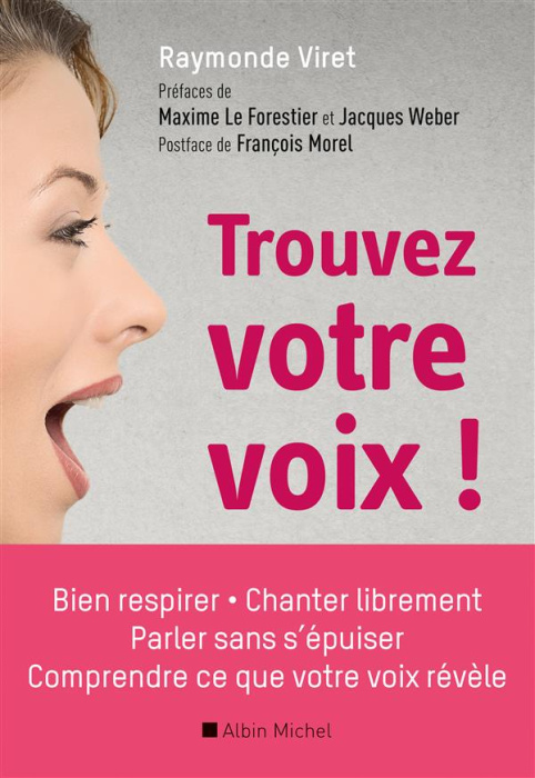 Emprunter Trouvez votre voix ! Bien respirer, parler sans s'épuiser, chanter librement, comprendre ce que votr livre