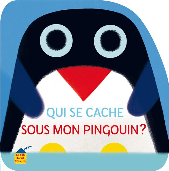 Emprunter Qui se cache sous mon pingouin? livre
