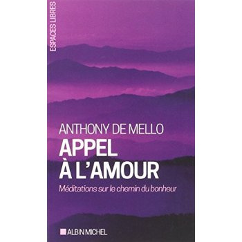 Emprunter Appel à l'amour. Méditations sur le chemin du bonheur livre