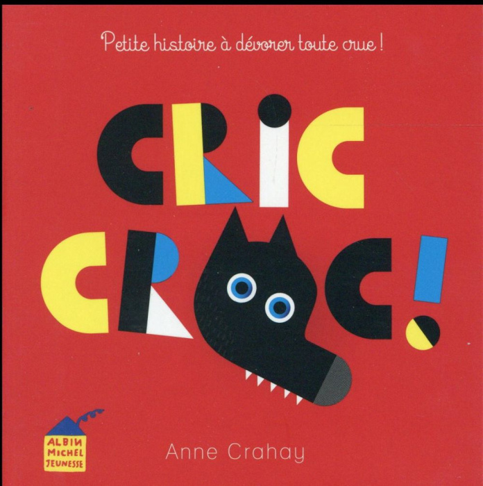 Emprunter Cric croc ! Petite histoire à dévorer toute crue ! livre