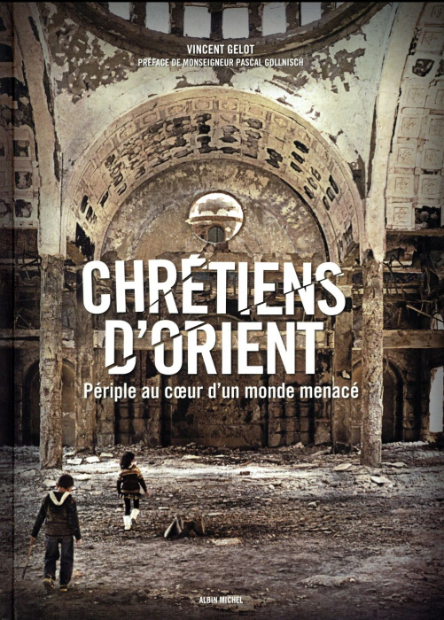 Emprunter Chrétiens d'Orient. Périple au coeur d'un monde menacé livre