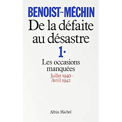 Emprunter De la défaite au désastre - tome 1. Les occasions manquées (juillet 1940-avril 1942) livre