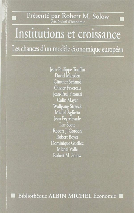 Emprunter Institutions et croissance. Les chances d'un modèle économique européen, présenté par Robert M. Solo livre