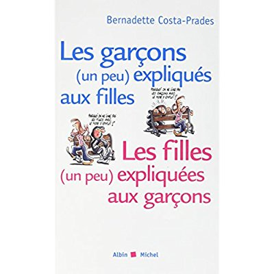 Emprunter Les garçons (un peu) expliqués aux filles, les filles (un peu) expliquées aux garçons livre