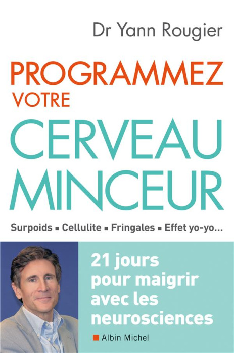 Emprunter Programmez votre cerveau minceur. 21 jours pour maigrir avec les neurosciences livre