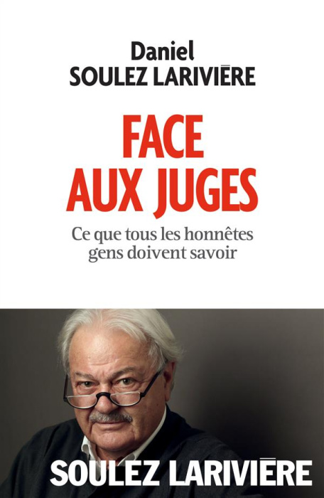 Emprunter Face aux juges. Ce que tous les honnêtes gens doivent savoir livre