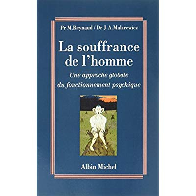 Emprunter La Souffrance de l'homme. Une approche globale du fonctionnement psychique livre