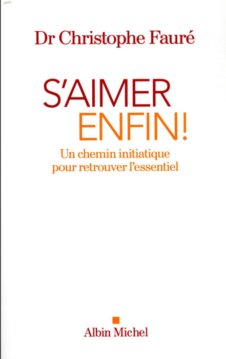 Emprunter S'aimer enfin ! Un chemin initiatique pour retrouver l'essentiel livre
