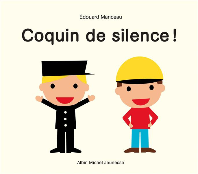 Emprunter Coquin de silence ! livre