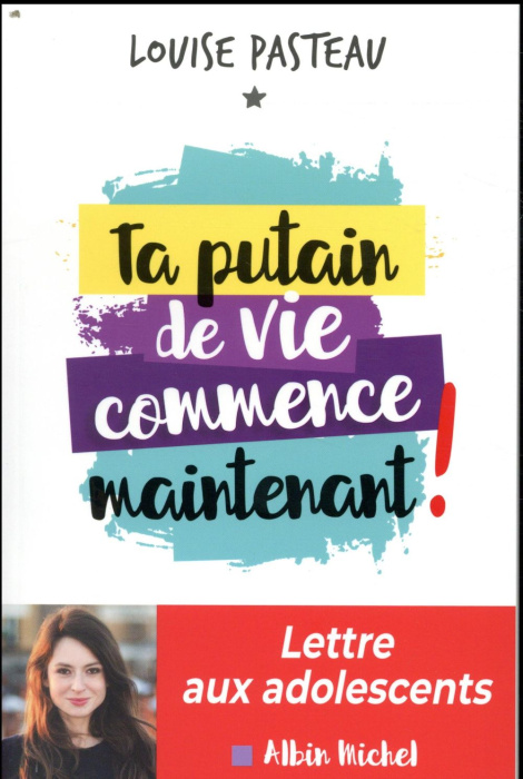 Emprunter Ta putain de vie commence maintenant ! Lettre aux adolescents livre