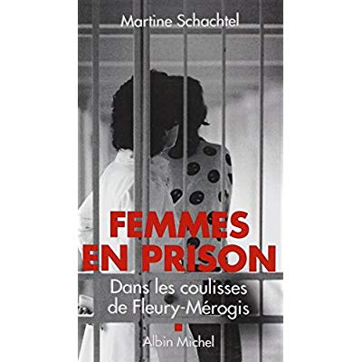 Emprunter Femmes en prison. Dans les coulisses de Fleury-Mérogis livre