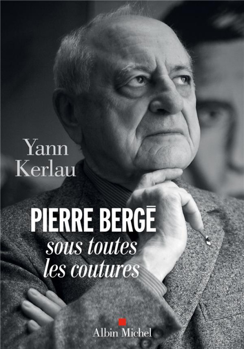 Emprunter Pierre Bergé sous toutes ses coutures livre