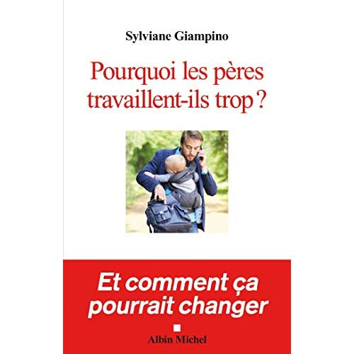 Emprunter Pourquoi les pères travaillent-ils trop ? livre