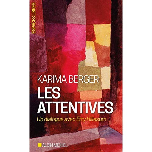 Emprunter Les attentives. Un dialogue avec Etty Hillesum livre
