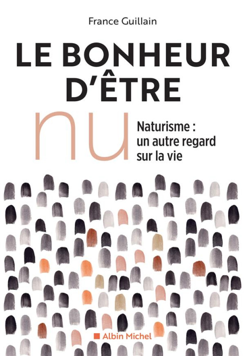 Emprunter Le bonheur d'être nu. Le naturisme, un autre regard sur la vie, Edition revue et augmentée livre