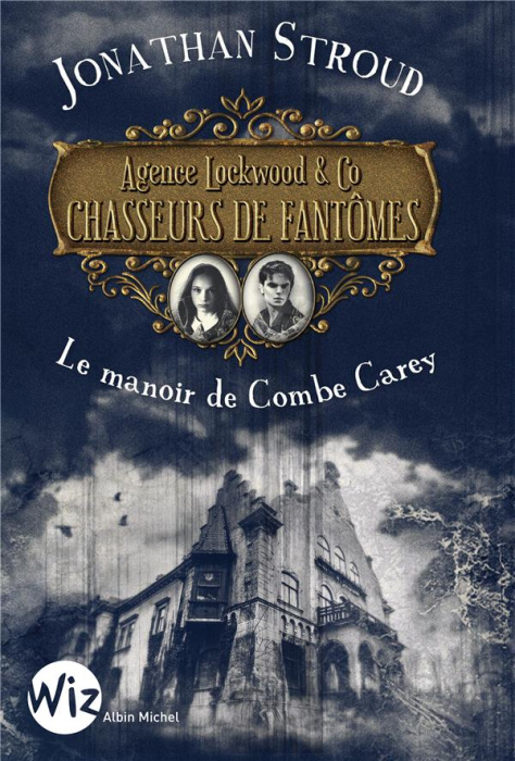Emprunter Agence Lockwood & Co - Chasseurs de fantômes Tome 1 : Le manoir de Combe Carey livre
