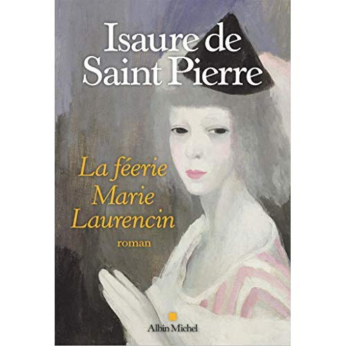Emprunter La féerie. Marie Laurencin livre