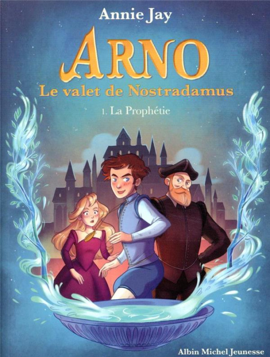 Emprunter Arno, le valet de Nostradamus Tome 1 : La prophétie livre