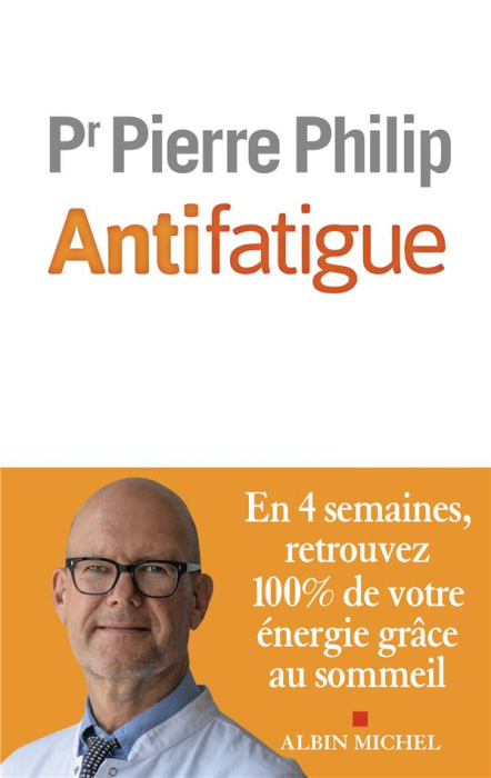 Emprunter Antifatigue. En 4 semaines, retrouvez 100 % de votre énergie grâce au sommeil livre