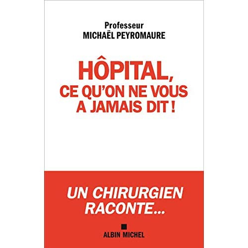 Emprunter Hôpital, ce qu'on ne vous a jamais dit... livre