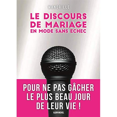 Emprunter Le discours de mariage. Ne gâchez pas le plus beau jour de leur vie livre