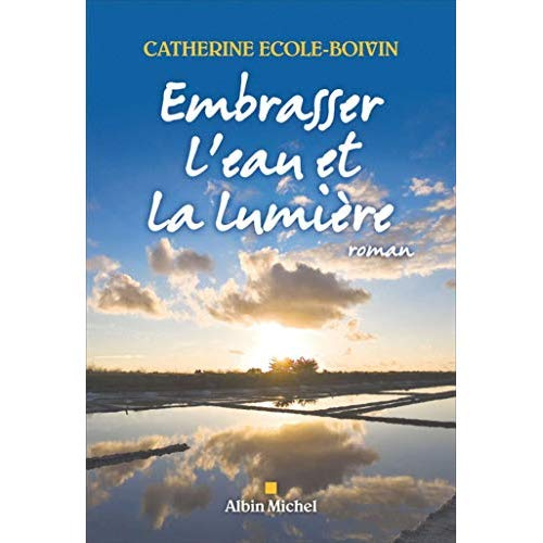 Emprunter Embrasser l'eau et la lumière livre