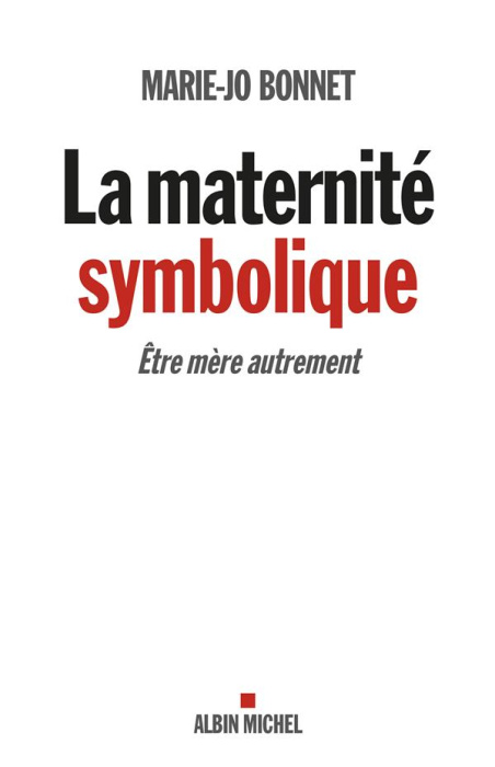 Emprunter La maternité symbolique. Etre mère autrement livre
