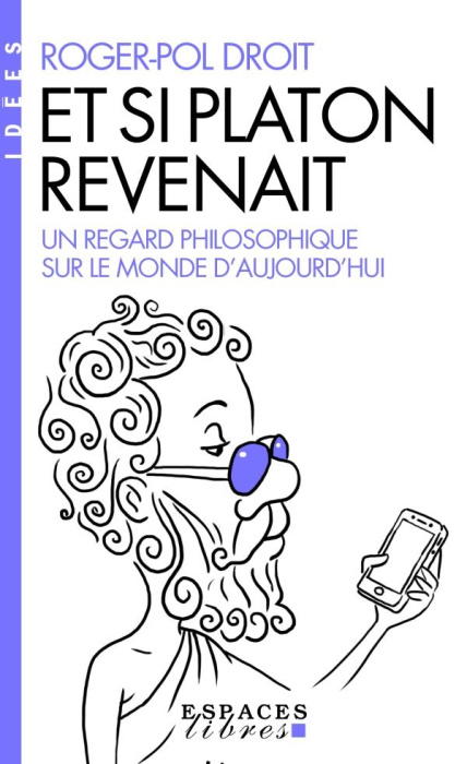 Emprunter Et si Platon revenait.... Un regard philosophique sur le monde d'aujourd'hui livre