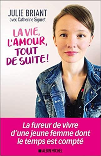 Emprunter La vie, l'amour, tout de suite ! livre