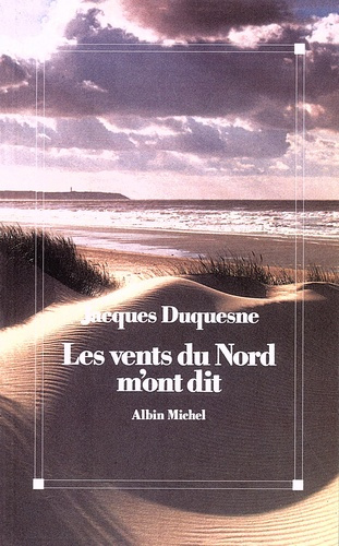 Emprunter Les Vents du Nord m'ont dit. Chronique, souvenirs et rêves livre