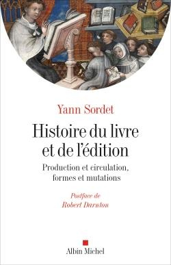 Emprunter Histoire du livre et de l'édition. Production & circulation, formes & mutations livre