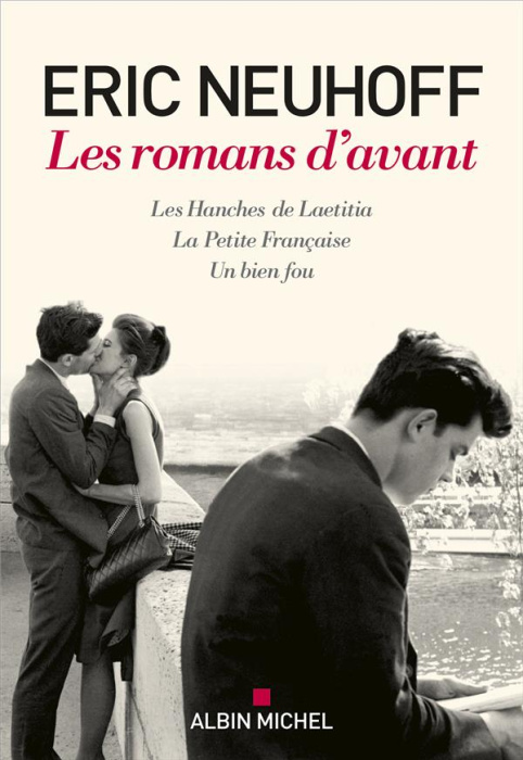Emprunter Les romans d'avant. Les Hanches de Laetitia ; La Petite Française ; Un bien fou livre