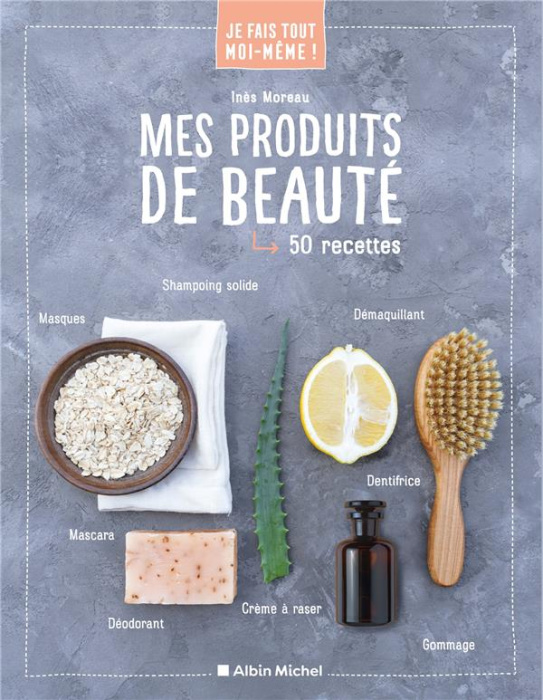 Emprunter Mes produits de beauté. 50 recettes livre