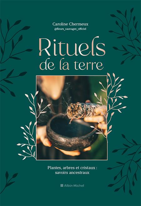 Emprunter Rituels de la terre. Plantes, arbres et cristaux : savoirs ancestraux livre