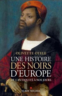 Emprunter Une histoire des Noirs d'Europe. De l'Antiquité à nos jours livre