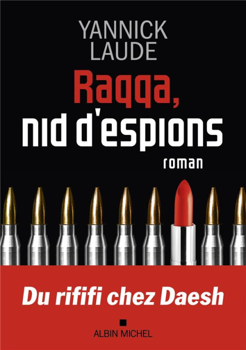 Emprunter Raqqa, nid d'espions livre