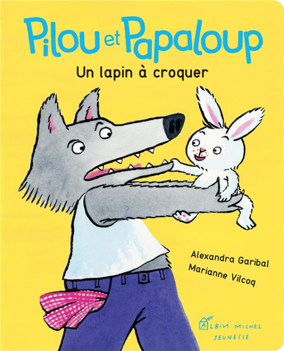 Emprunter Pilou et Papaloup : Un lapin à croquer livre