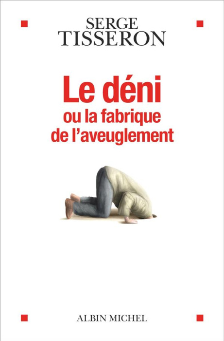 Emprunter Le déni où la fabrique de l'aveuglement livre