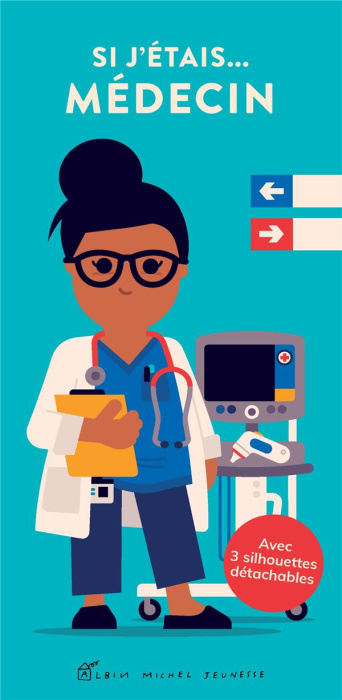 Emprunter Si j'étais... médecin. Avec 3 silhouettes détachables livre