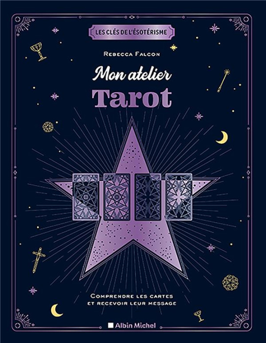 Emprunter Mon atelier tarot. Comprendre les cartes et recevoir leur message livre
