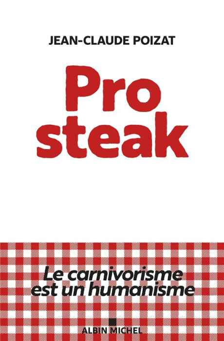 Emprunter Pro steak. Le carnivorisme est un humanisme livre