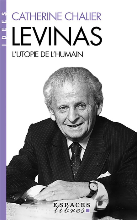 Emprunter Levinas. L'utopie de l'humain livre
