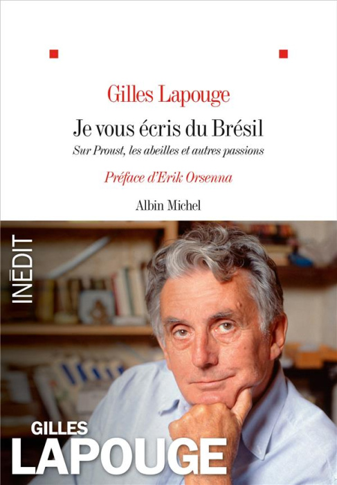 Emprunter Je vous écris du Brésil. Sur Proust, les abeilles et autres passions livre