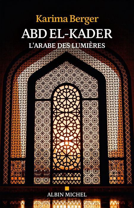 Emprunter Abd el-Kader, l'Arabe des Lumières livre