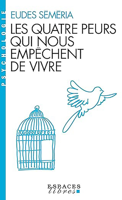Emprunter Les quatre peurs qui nous empêchent de vivre livre