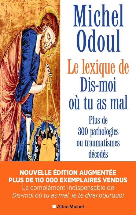 Emprunter Le lexique de « Dis-moi où tu as mal ». Plus de 300 pathologies ou traumatismes décodés. NE livre