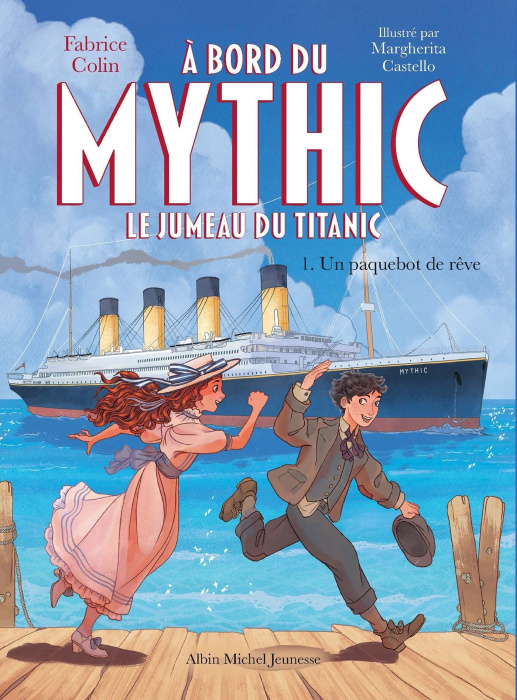 Emprunter A bord du Mythic, le jumeau du Titanic Tome 1 : Un paquebot de rêve livre