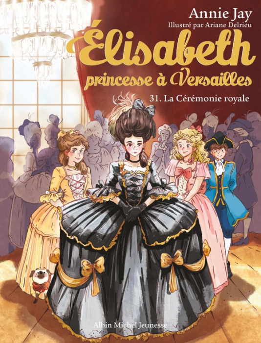 Emprunter Elisabeth, princesse à Versailles Tome 31 : La cérémonie royale livre